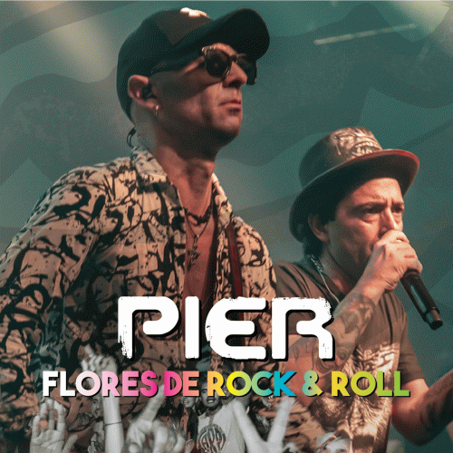 Pier : Flores de Rock & Roll